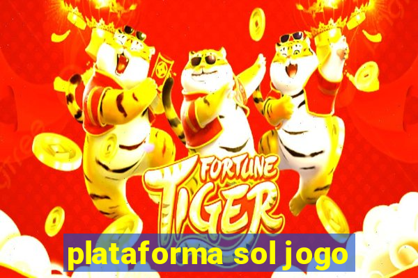 plataforma sol jogo